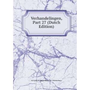  Verhandelingen, Part 27 (Dutch Edition) Hollandsche 