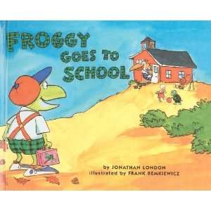   Froggy Goes to School (Froggy (Pb)) [Hardcover] Jonathan London