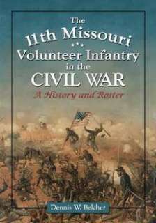 The 11th Missouri Volunteer Infantry in the Civil War 9780786448821 