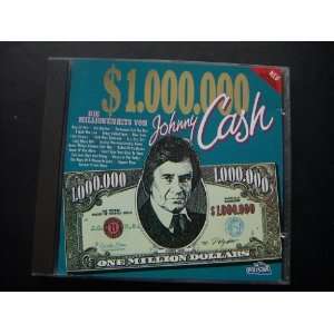 One Million Dollars Cash Die Millionenhits von Johnny Cash [CD]