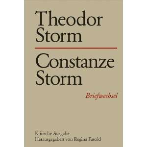 Theodor Storm   Constanze Storm Briefwechsel 18. Kritische Ausgabe 