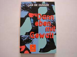 Dann eben mit Gewalt von Jan de Zanger 9783407741011  