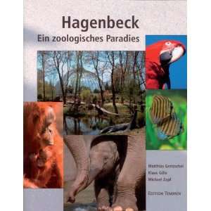 Hagenbeck. Ein zoologisches Paradies Hundert Jahre Tierpark in 
