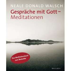 Gespräche mit Gott   Meditationen  Neale Donald Walsch 