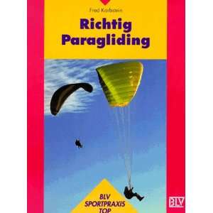 Richtig Paragliding  Fred Karbstein Bücher