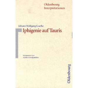 Oldenbourg Interpretationen, Bd.71, Iphigenie auf Tauris  