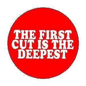   FIRST CUT IS THE DEEPEST  Music Lyrics 1.25 Magnet 