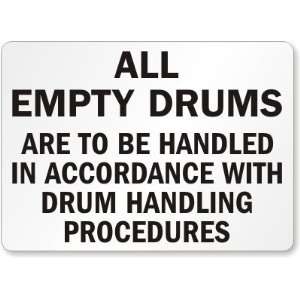   With Drum Handling Procedures Aluminum Sign, 10 x 7