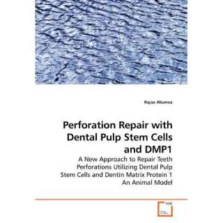   Dental Pulp Stem Cells and Dentin Matrix Protein 1 An Animal Model