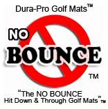For 12 years Dura Pro Plus TM Golf Mats have out sold the competition 