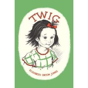  Twig [Paperback] Elizabeth Orton Jones Books