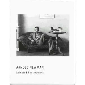  Arnold Newman. Selected Photographs. Arnold Newman 