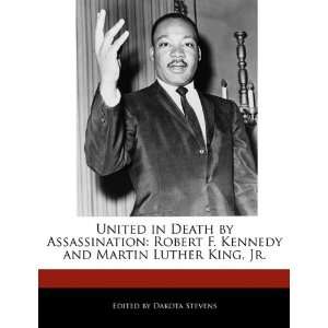   Death by Assassination Robert F. Kennedy and Martin Luther King, Jr
