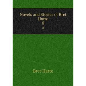 Novels and Stories of Bret Harte The Crusade of the Excelsior. the 