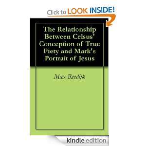 The Relationship Between Celsus Conception of True Piety and Marks 