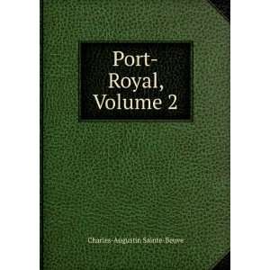  Port Royal, Volume 2 Charles Augustin Sainte Beuve Books