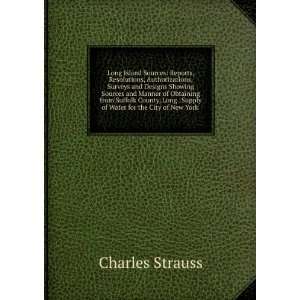   . Supply of Water for the City of New York . Charles Strauss Books