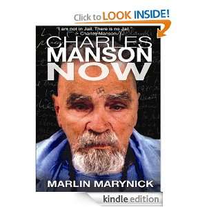 Charles Manson Now Marlin Marynick  Kindle Store