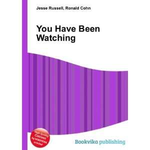  You Have Been Watching Ronald Cohn Jesse Russell Books