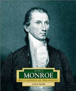 James Monroe Americas 5th President (Encyclopedia of Presidents 