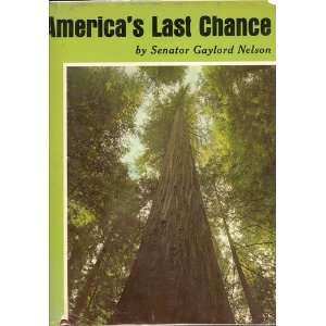   Last Chance to Preserve the Earth Senator Gaylord Nelson Books