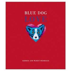  Blue Dog Love by George Rodrigue (Hardcover) Everything 
