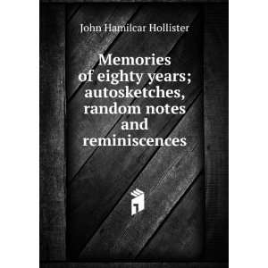   , random notes and reminiscences John Hamilcar Hollister Books