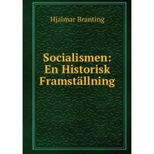    En Historisk FramstÃ¤llning Hjalmar Branting  Books