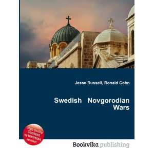  Swedish Novgorodian Wars Ronald Cohn Jesse Russell Books