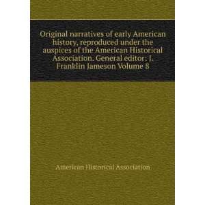   Franklin Jameson Volume 8 American Historical Association Books