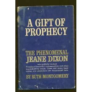  Gift of Prophecy The Phenomenal Jeane Dixon Ruth Montgomery Books