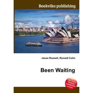  Been Waiting Ronald Cohn Jesse Russell Books