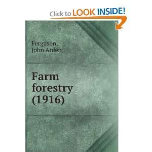  Farm forestry (1916) (9781275592209) John Arden Ferguson Books