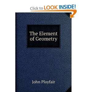  The Element of Geometry John Playfair Books