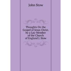   . by a Lay Member of the Church of England J. Stow. John Stow Books