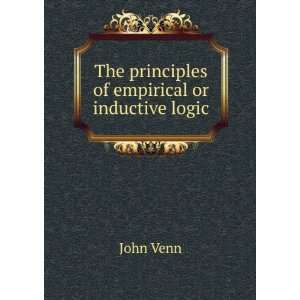  The principles of empirical or inductive logic John Venn Books