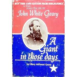   Days a Story About the Life of John White Geary  Books