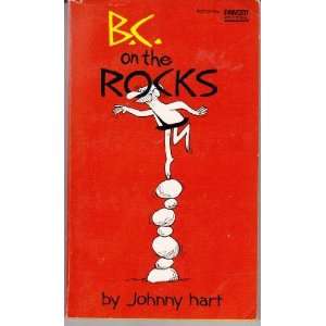  B. C. on the Rocks Johnny Hart Books