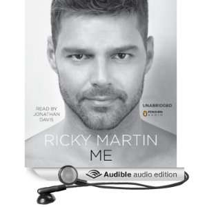    Me (Audible Audio Edition) Ricky Martin, Jonathan Davis Books