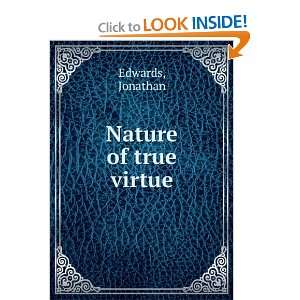  Nature of true virtue Jonathan Edwards Books