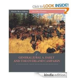 General Jubal A. Early and the Overland Campaign Account of the 