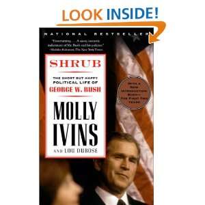   Life of George W. Bush (9780375757143) Molly Ivins, Lou Dubose Books
