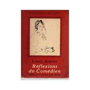  Réflexions du comédien Louis Jouvet Books