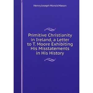  Primitive Christianity in Ireland, a Letter to T. Moore 