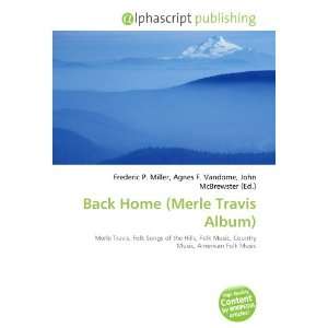  Back Home (Merle Travis Album) (9786132847898) Books