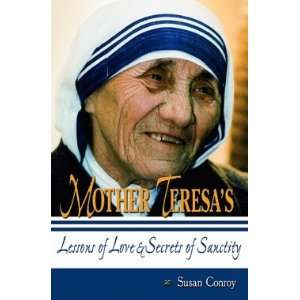  Mother Teresas Lessons Of Love Secrets of Sanct 