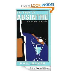   of Absinthe A Cultural History Phil Baker  Kindle Store