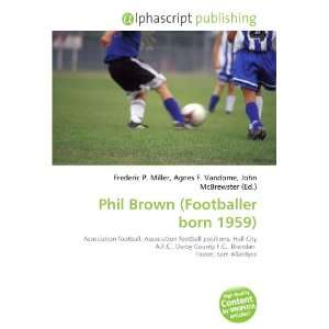 Phil Brown (Footballer born 1959)
