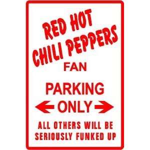  RED HOT CHILI PEPPERS FAN PARKING street sign