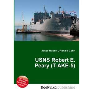  USNS Robert E. Peary (T AKE 5) Ronald Cohn Jesse Russell 